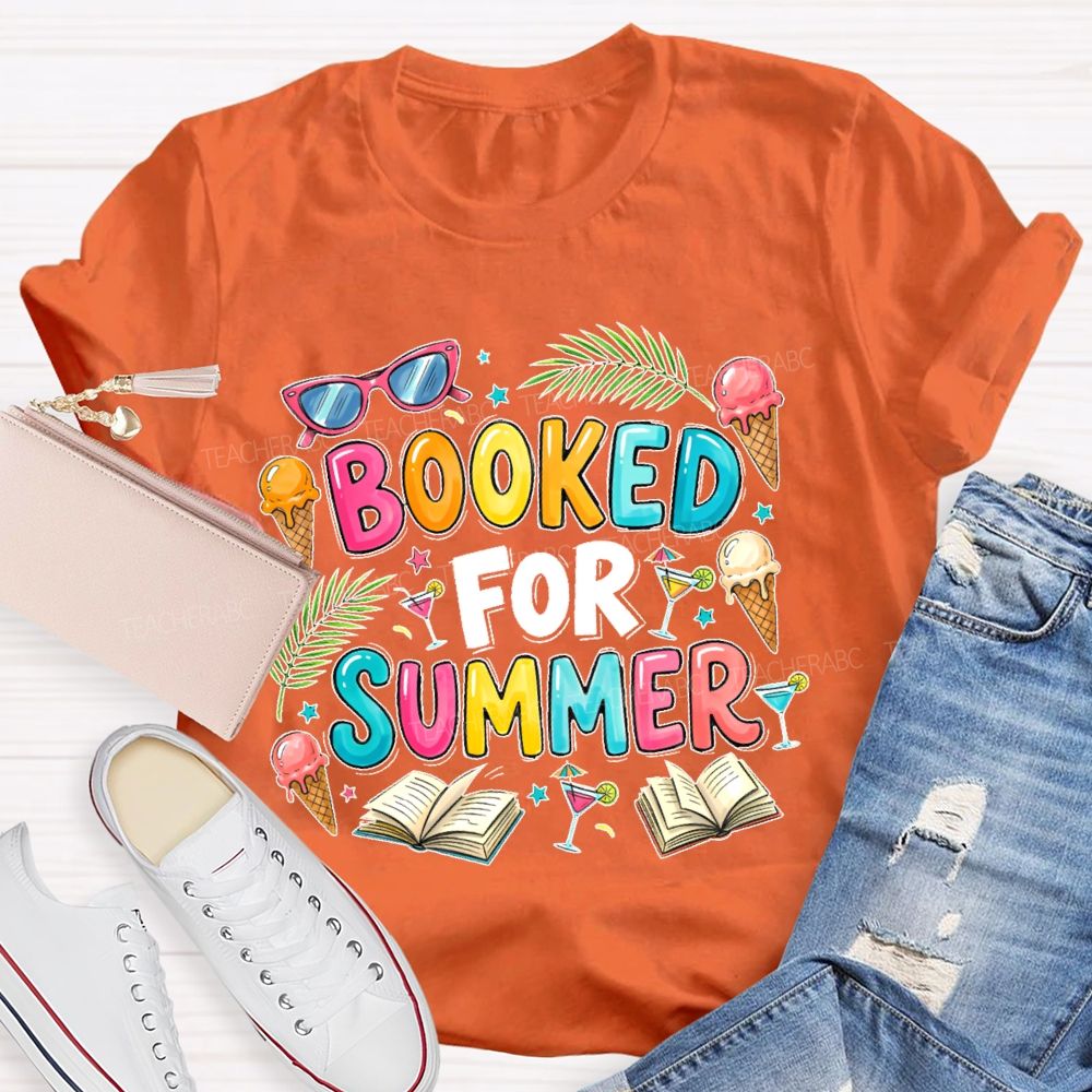 Booked For Summer  Teacher T-shirt