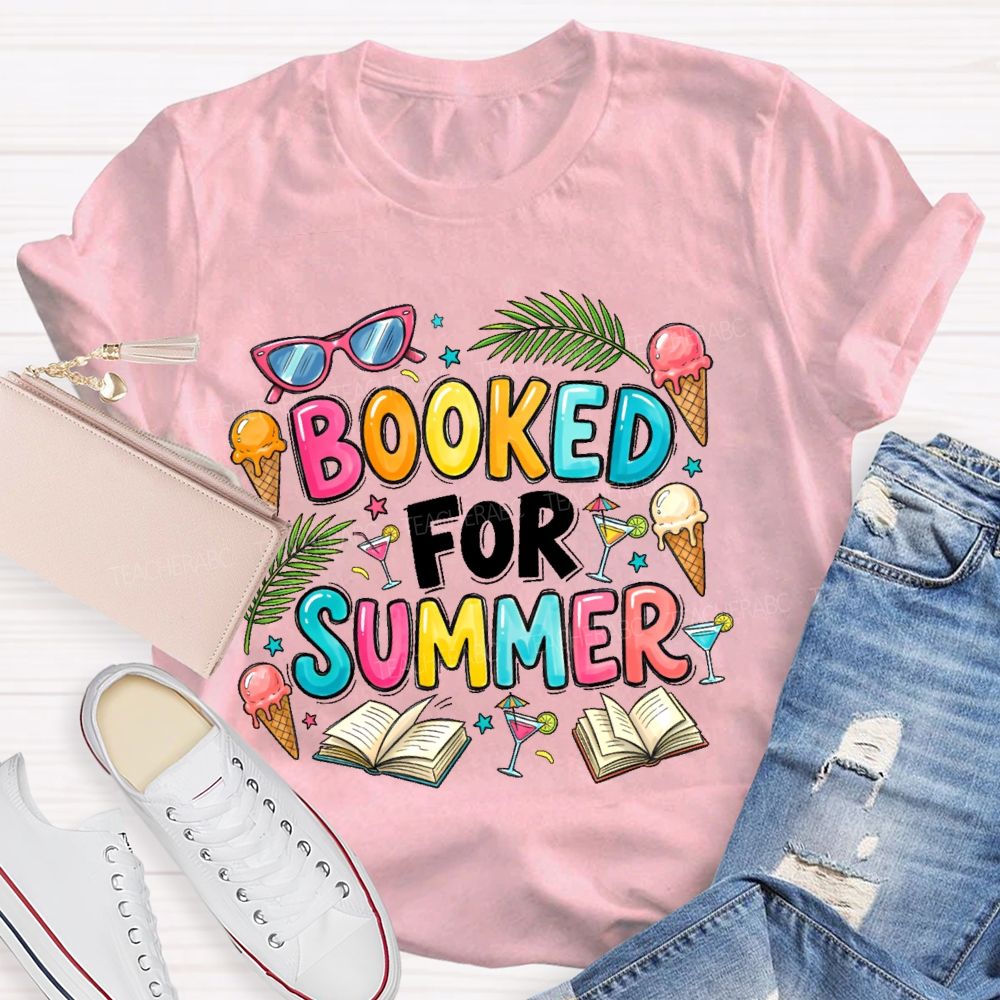 Booked For Summer  Teacher T-shirt