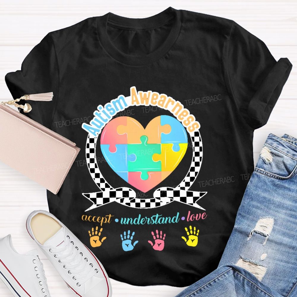 Autism Awearness  Accept Understand Love  Teacher T-shirt