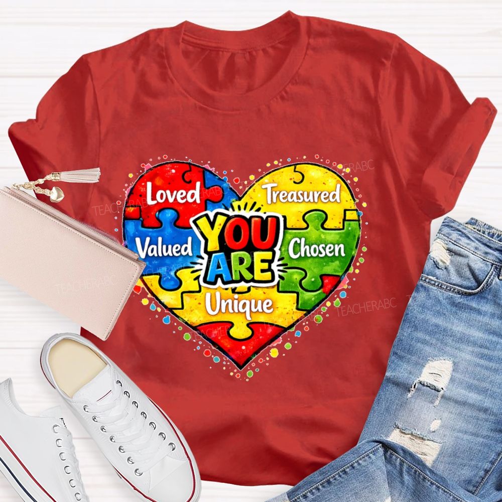 You Are Unique Loved Treasured  Valued  Chosen  Teacher T-shirt