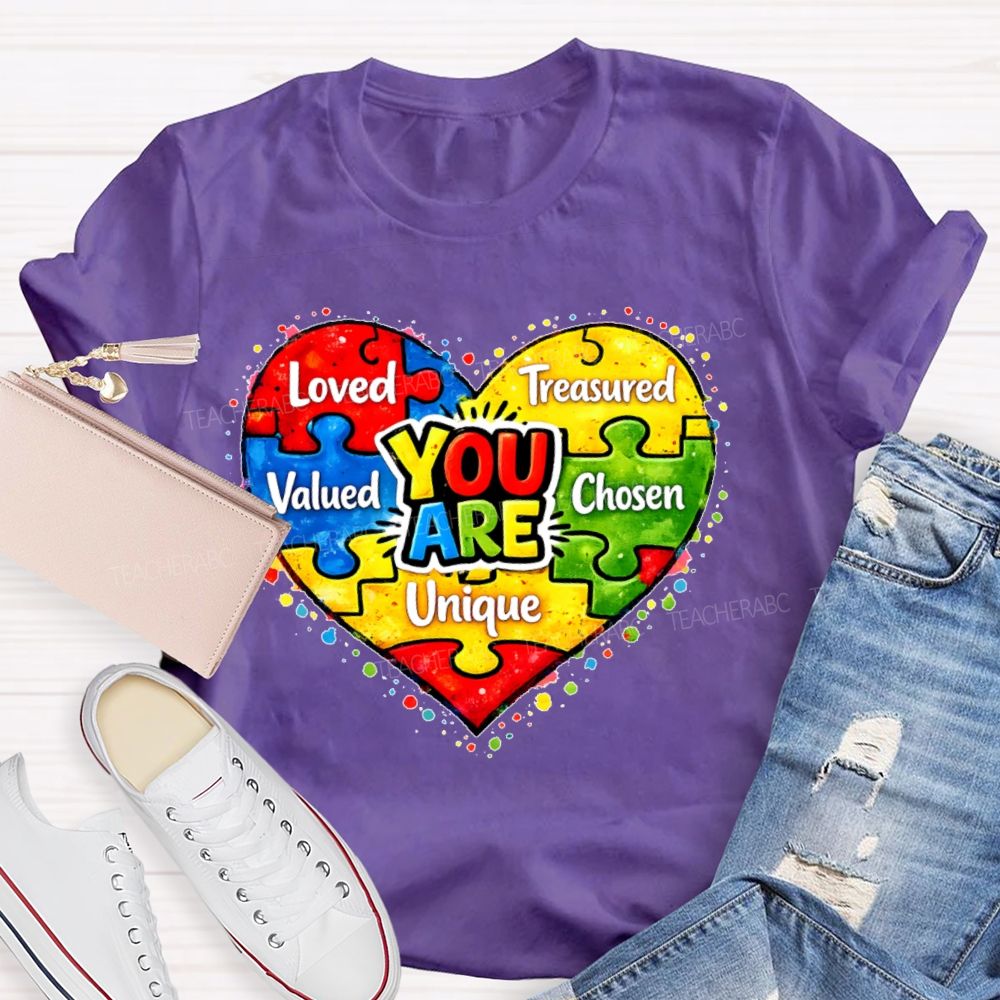 You Are Unique Loved Treasured  Valued  Chosen  Teacher T-shirt