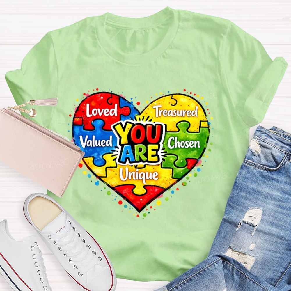 You Are Unique Loved Treasured  Valued  Chosen  Teacher T-shirt