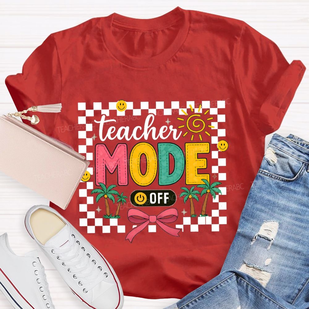 Teacher Mode Off Bow Ties And Coconut Trees Teacher T-shirt