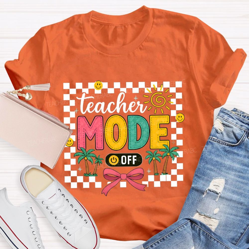 Teacher Mode Off Bow Ties And Coconut Trees Teacher T-shirt