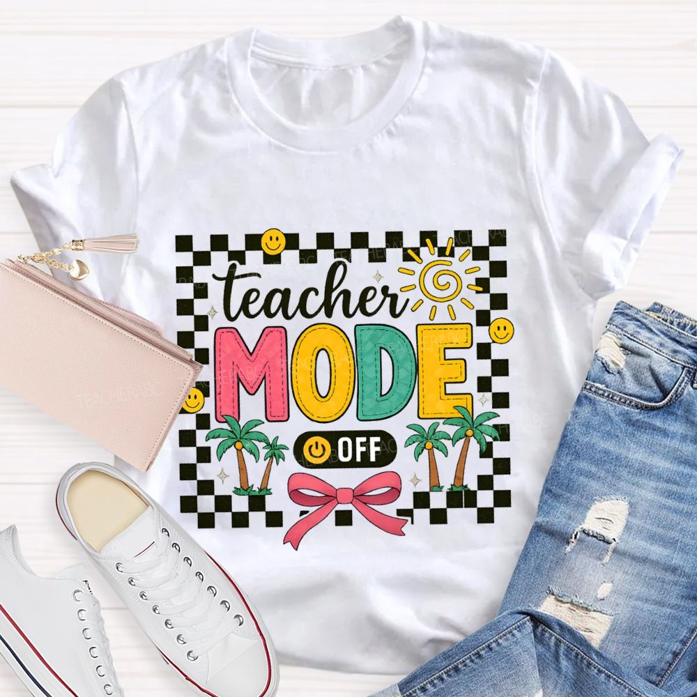 Teacher Mode Off Bow Ties And Coconut Trees Teacher T-shirt