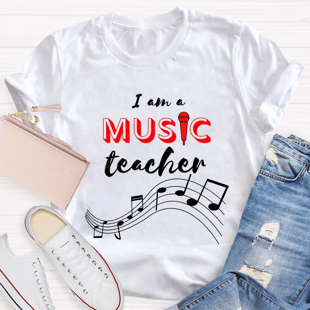 I Am A Music Teacher And Musical Notes Teacher T-shirt