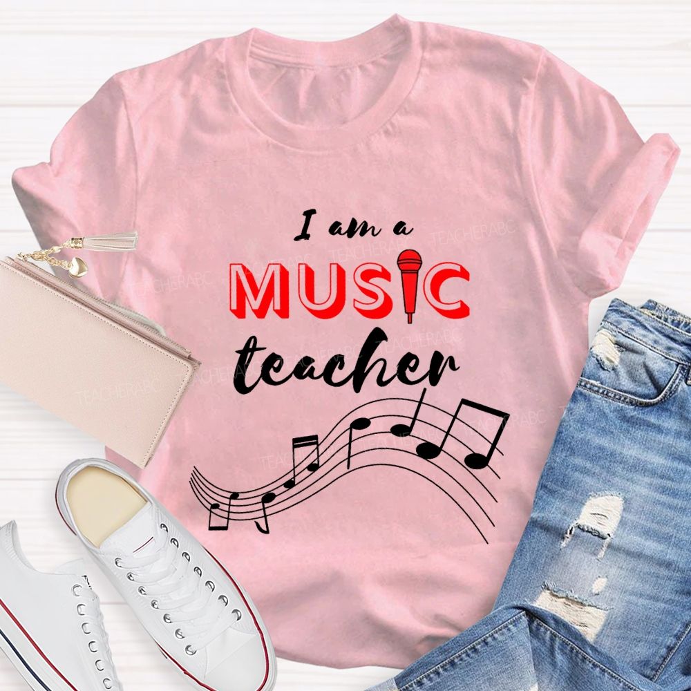 I Am A Music Teacher And Musical Notes Teacher T-shirt