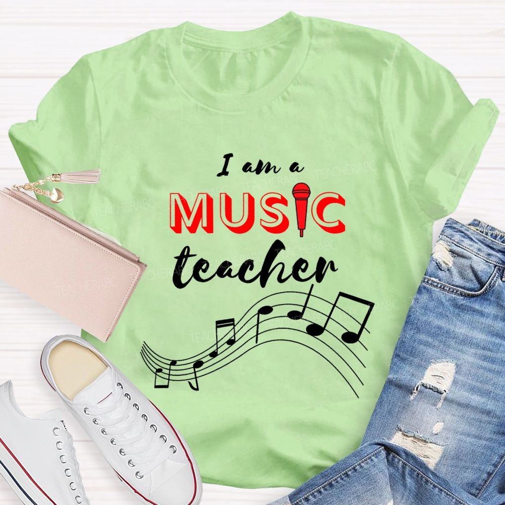 I Am A Music Teacher And Musical Notes Teacher T-shirt