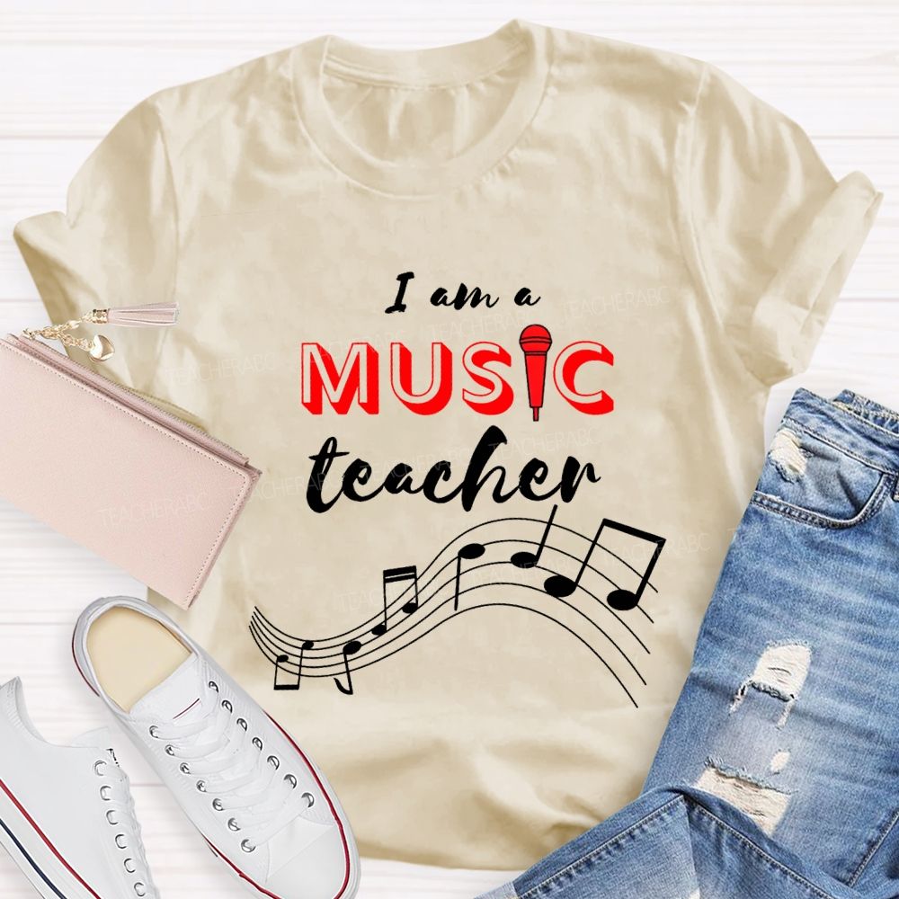 I Am A Music Teacher And Musical Notes Teacher T-shirt