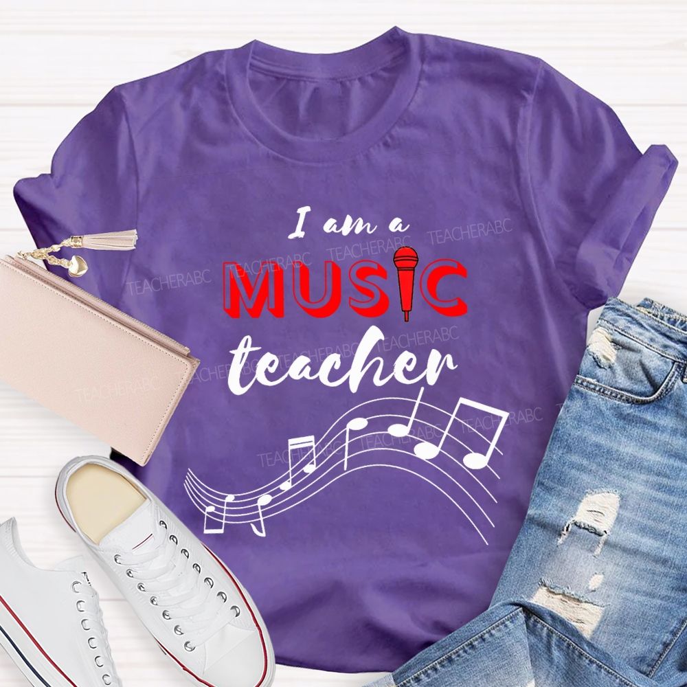 I Am A Music Teacher And Musical Notes Teacher T-shirt