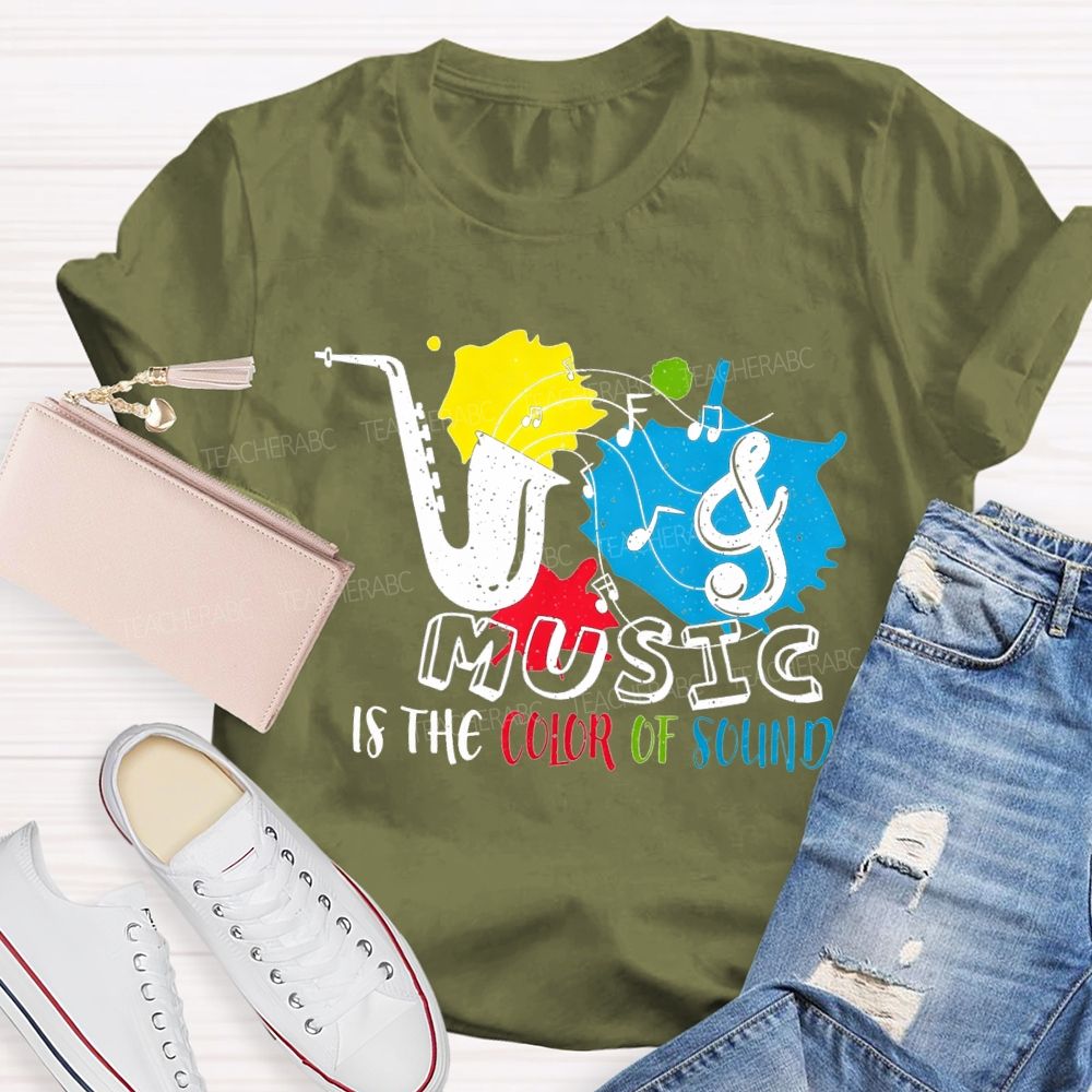 Music Is The Color Of Sound Teacher T-shirt