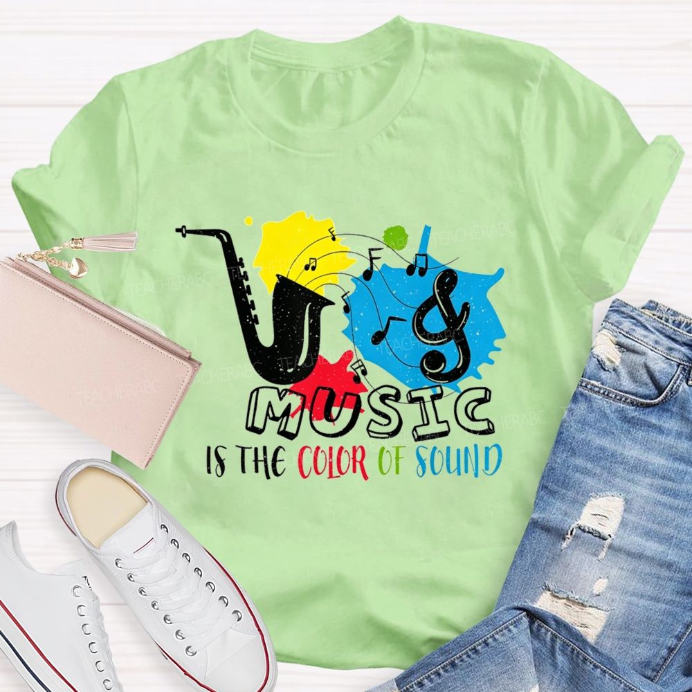 Music Is The Color Of Sound Teacher T-shirt