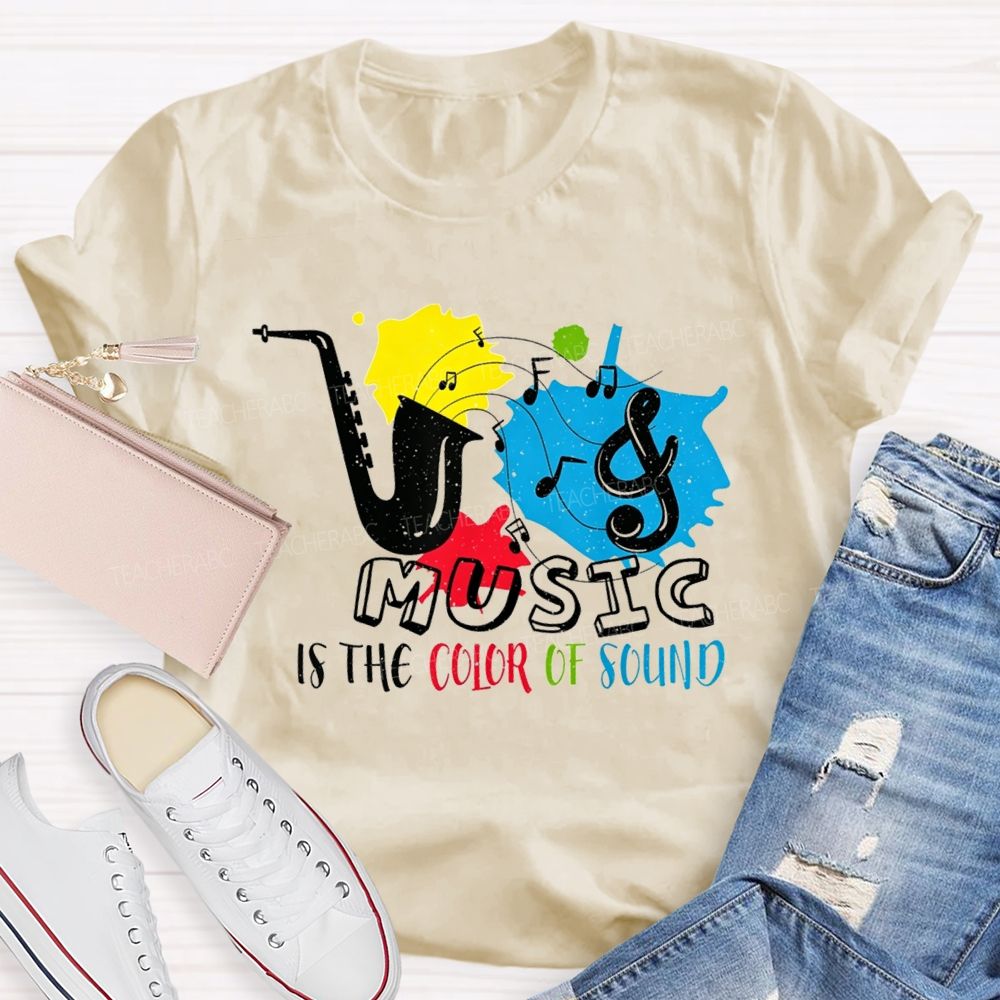 Music Is The Color Of Sound Teacher T-shirt