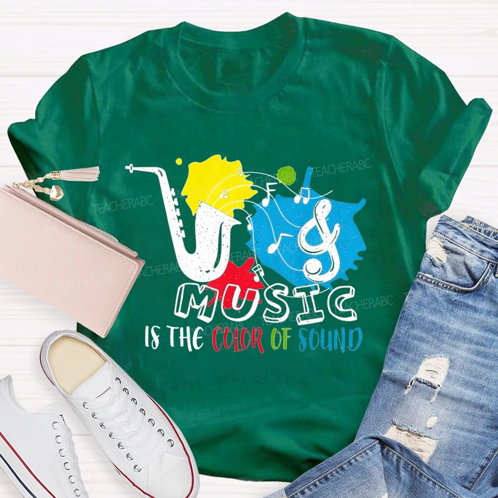 Music Is The Color Of Sound Teacher T-shirt