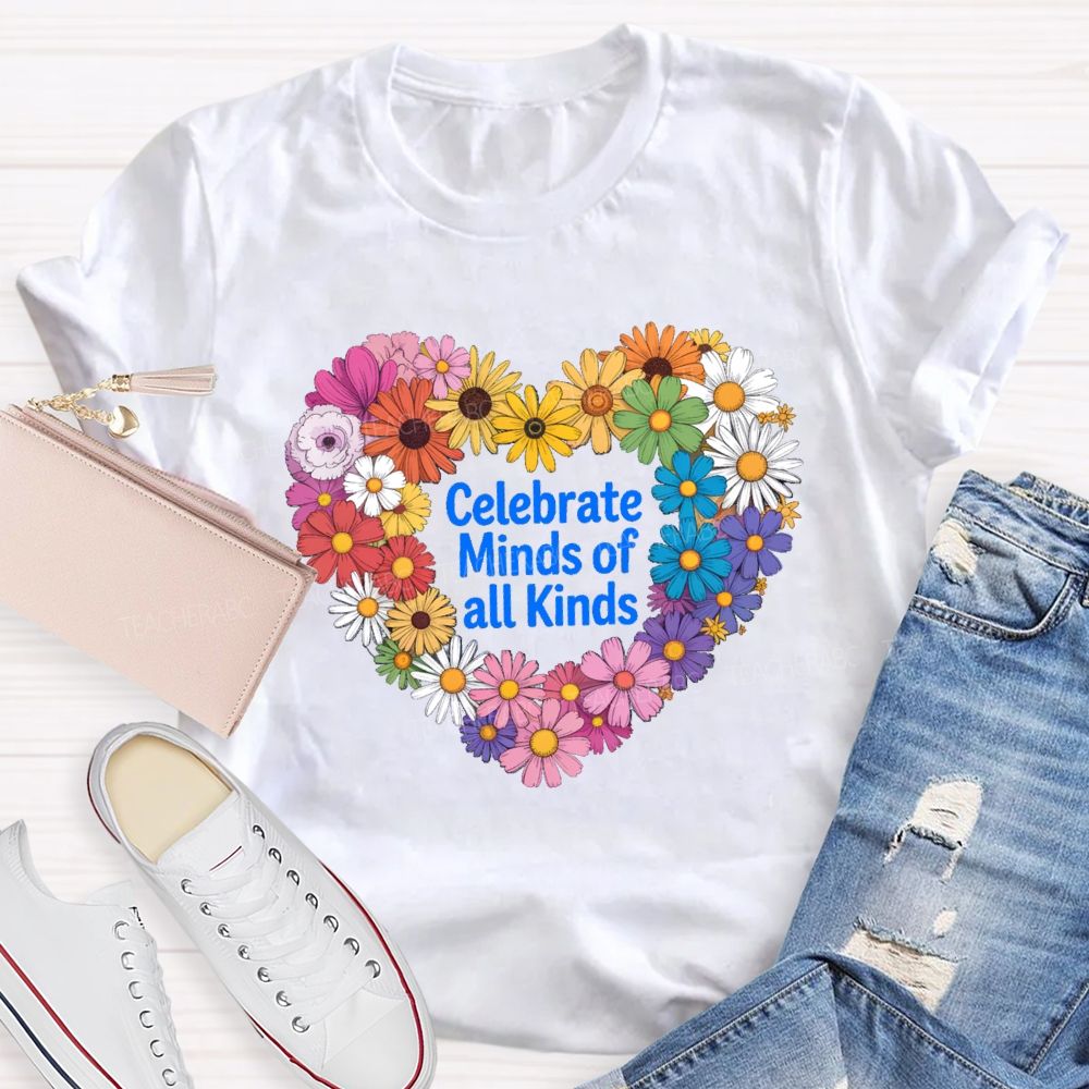 Celebrate Minds Of All Kinds Daisy Heart Teacher T-shirt