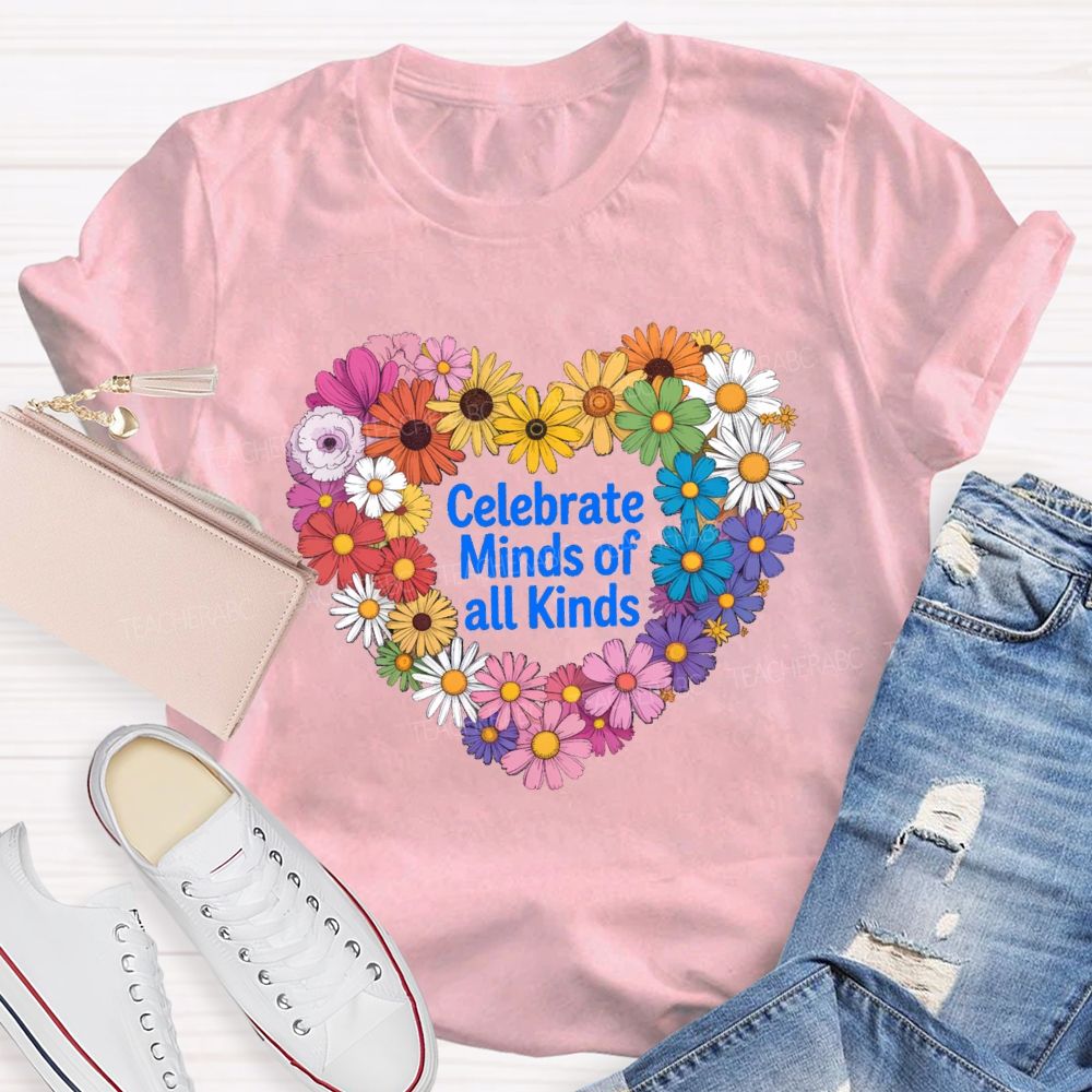 Celebrate Minds Of All Kinds Daisy Heart Teacher T-shirt