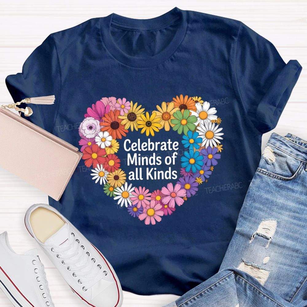 Celebrate Minds Of All Kinds Daisy Heart Teacher T-shirt