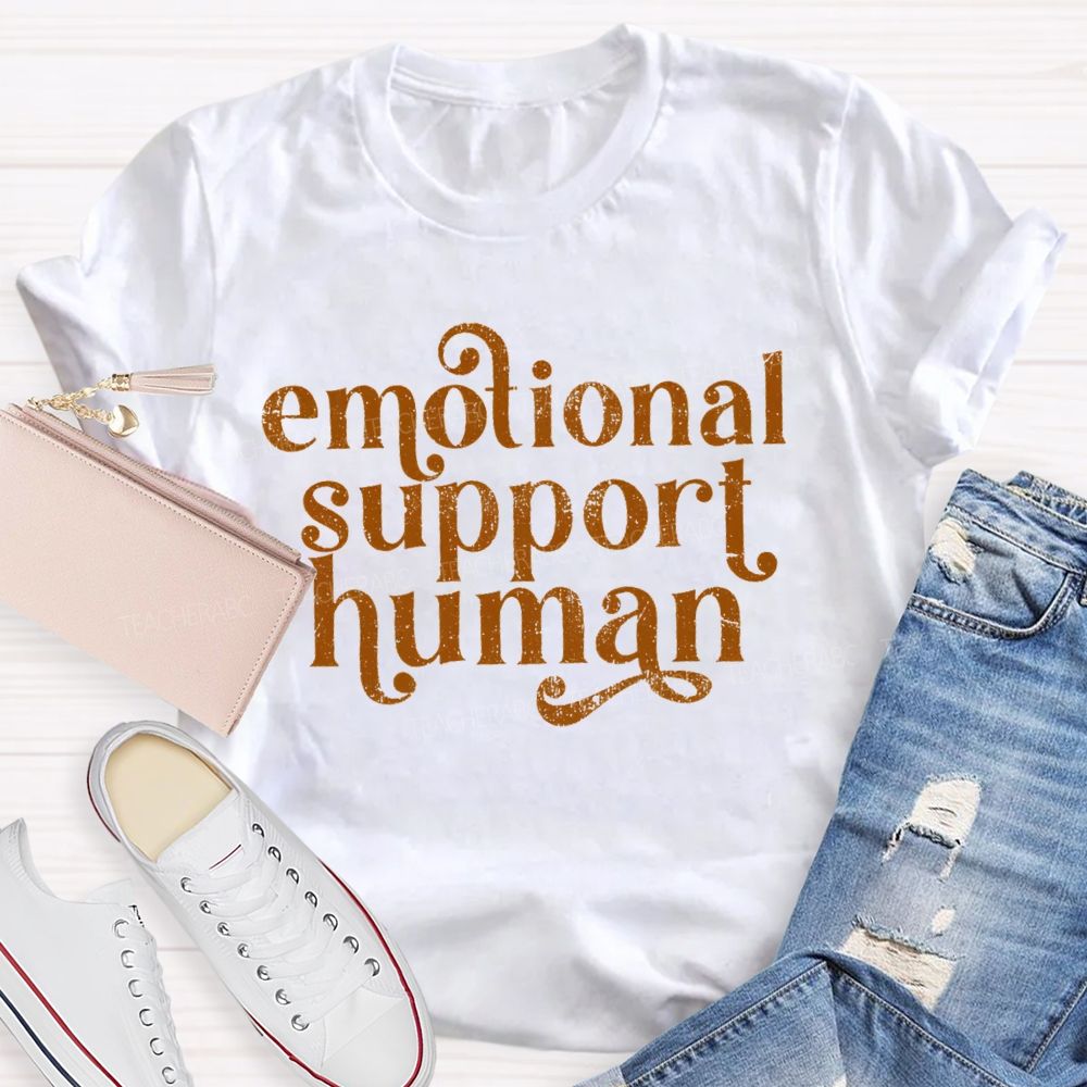 Emotional Support Human Teacher T-Shirt