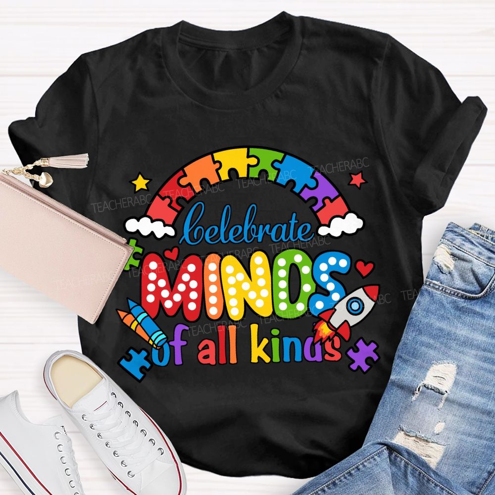 Celebrate Minds Of All Kinds Colorful Letter Rainbow Teacher T-Shirt