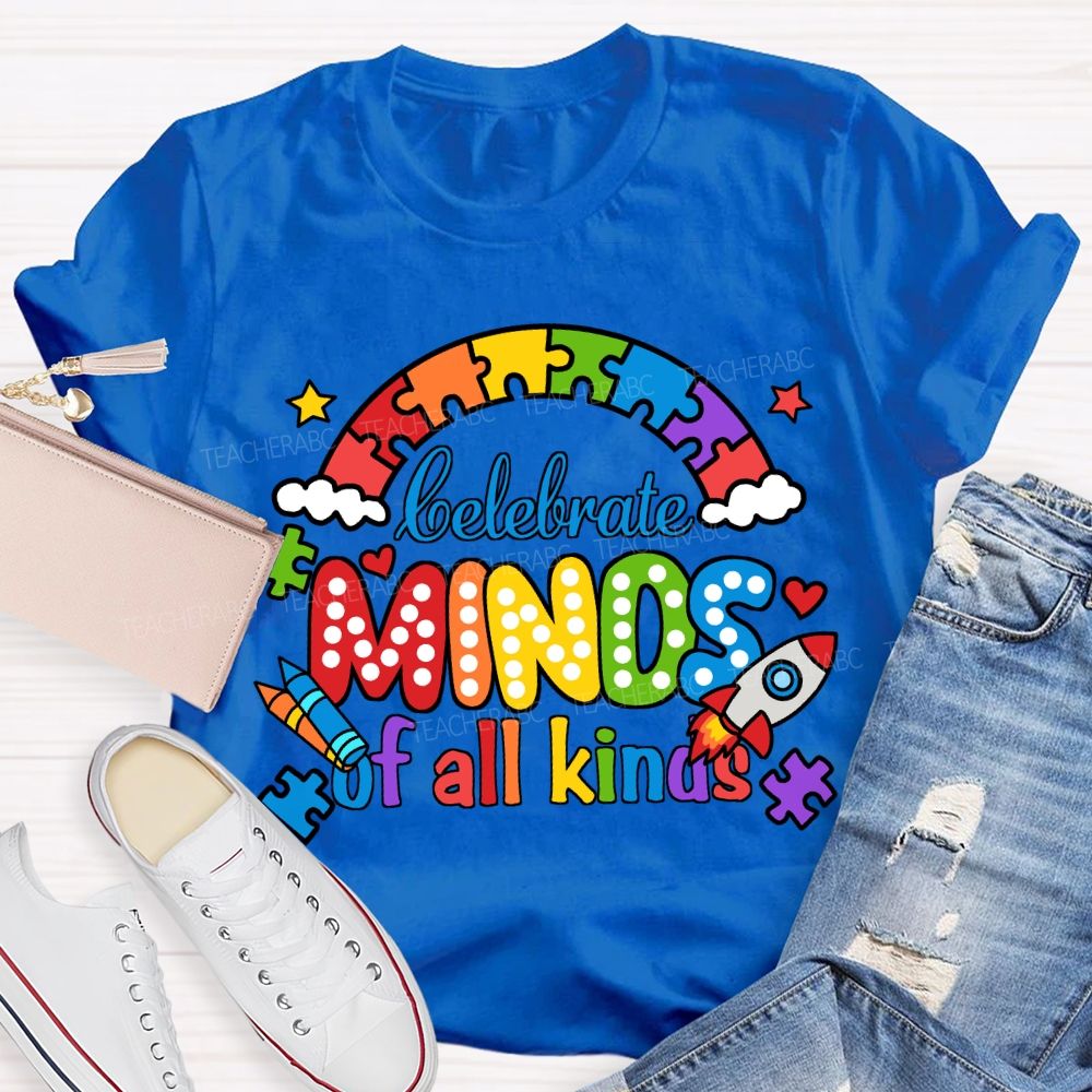 Celebrate Minds Of All Kinds Colorful Letter Rainbow Teacher T-Shirt