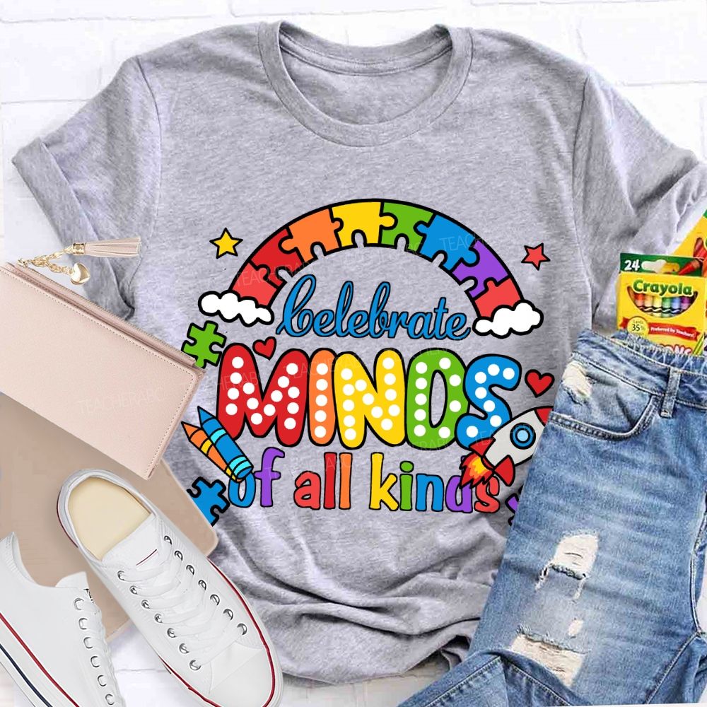 Celebrate Minds Of All Kinds Colorful Letter Rainbow Teacher T-Shirt