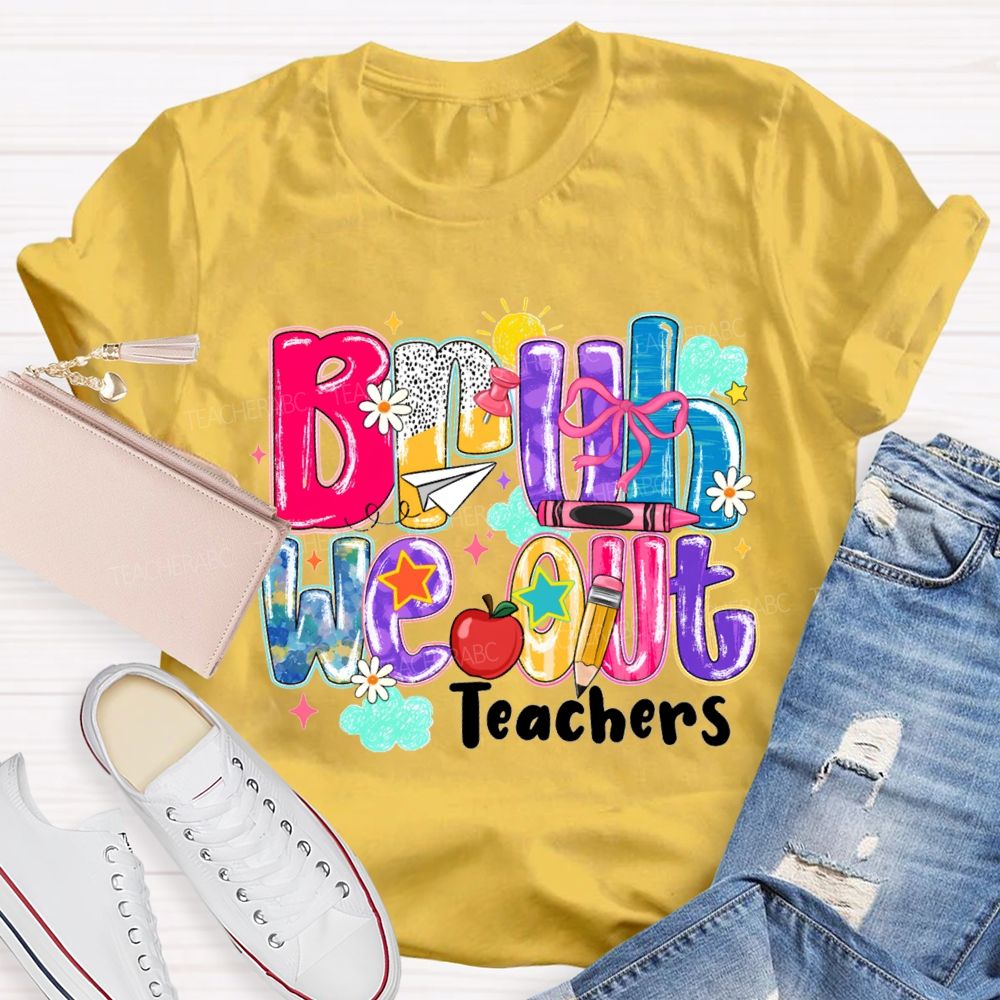 Bruh We Our Teachers Gradient-Colored Font Teacher T-shirt