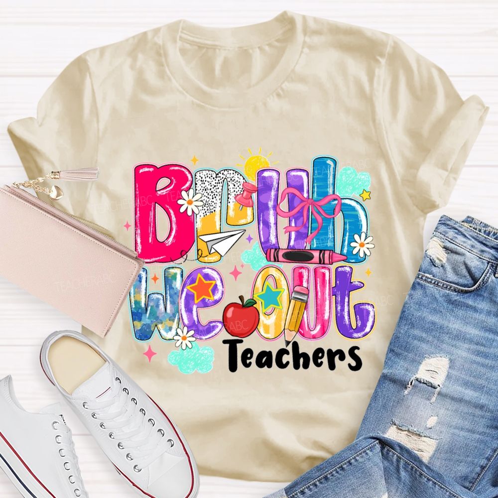 Bruh We Our Teachers Gradient-Colored Font Teacher T-shirt