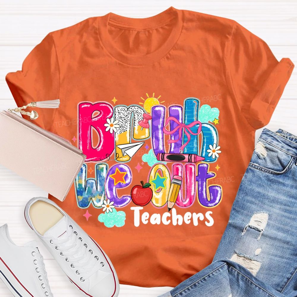 Bruh We Our Teachers Gradient-Colored Font Teacher T-shirt