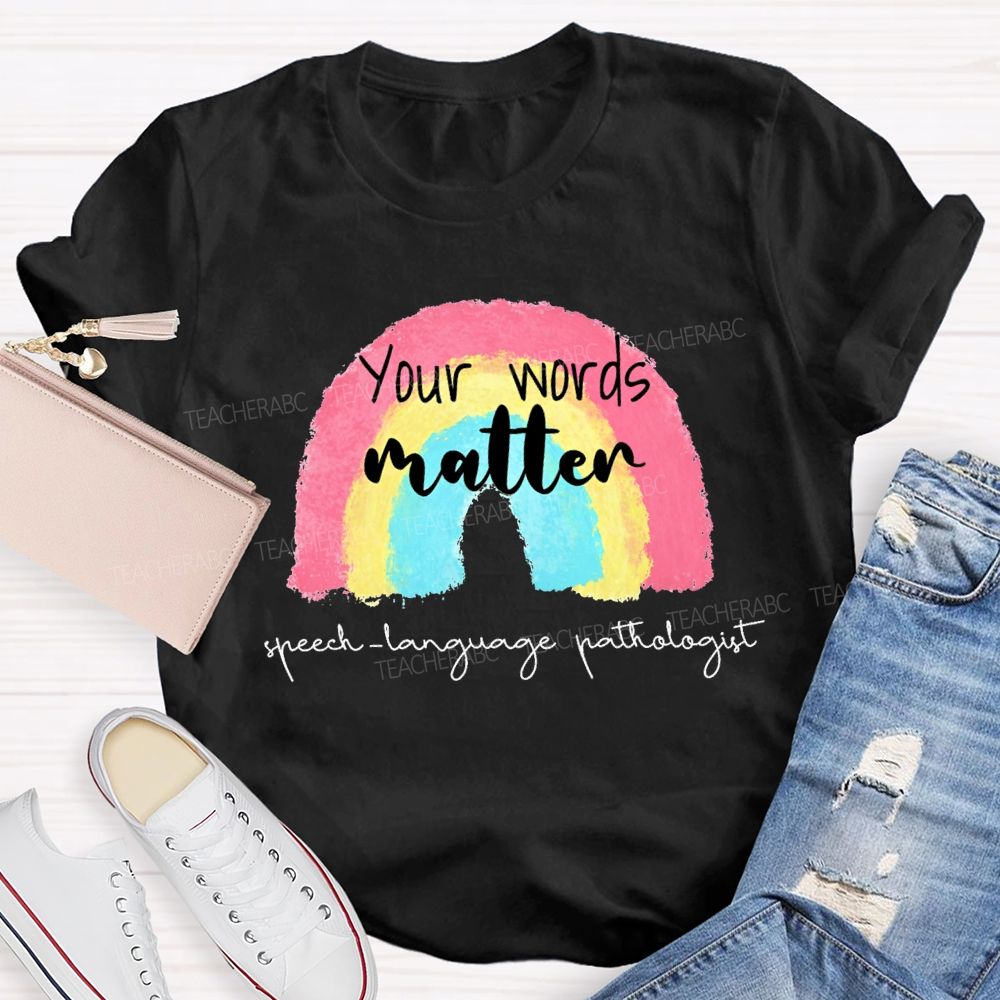 You Are Matter Speech Language Pathologist Teacher T-shirt