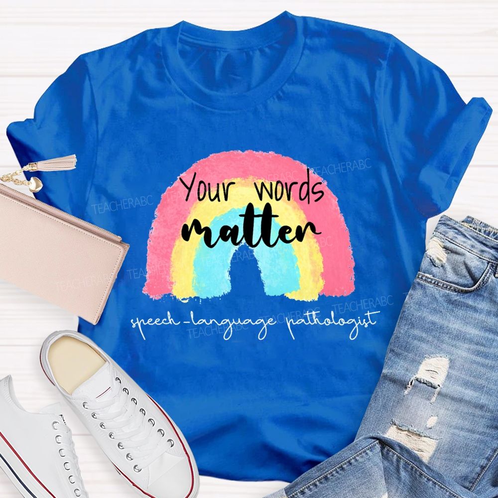 You Are Matter Speech Language Pathologist Teacher T-shirt