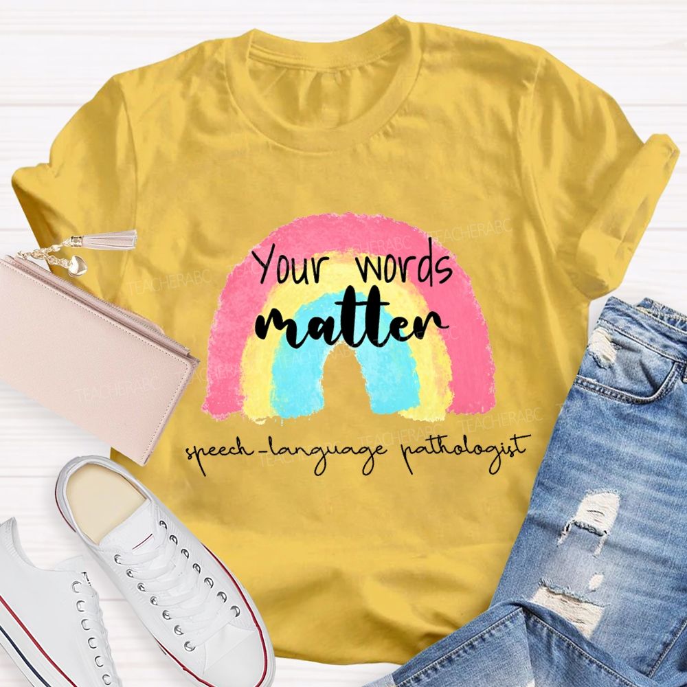 You Are Matter Speech Language Pathologist Teacher T-shirt