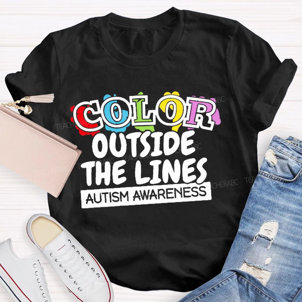 Color Outside The Lines Autism Awareness  Teacher T-shirt