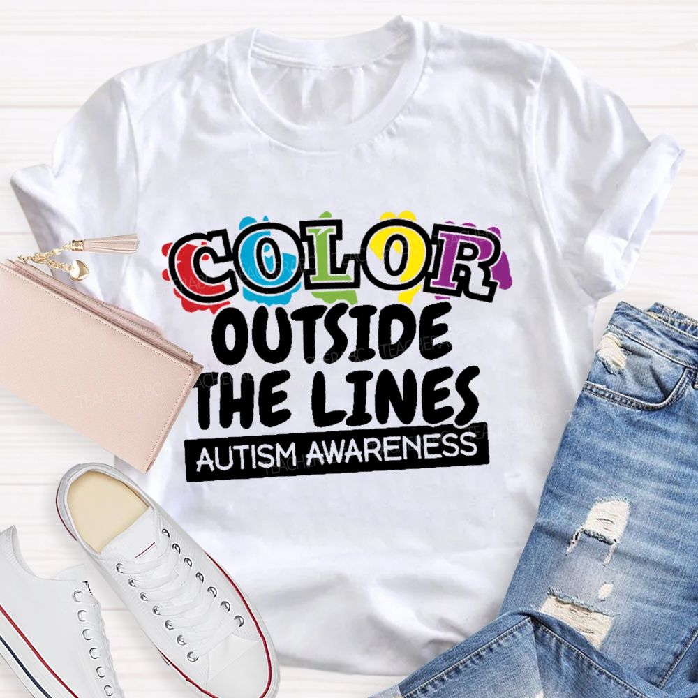Color Outside The Lines Autism Awareness  Teacher T-shirt