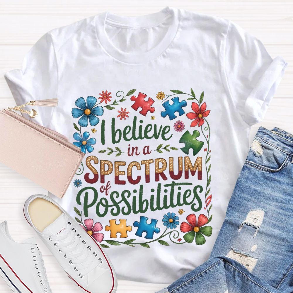 I Believe In A Spectrum Of Possibilities Flowers Puzzle  Teacher T-shirt