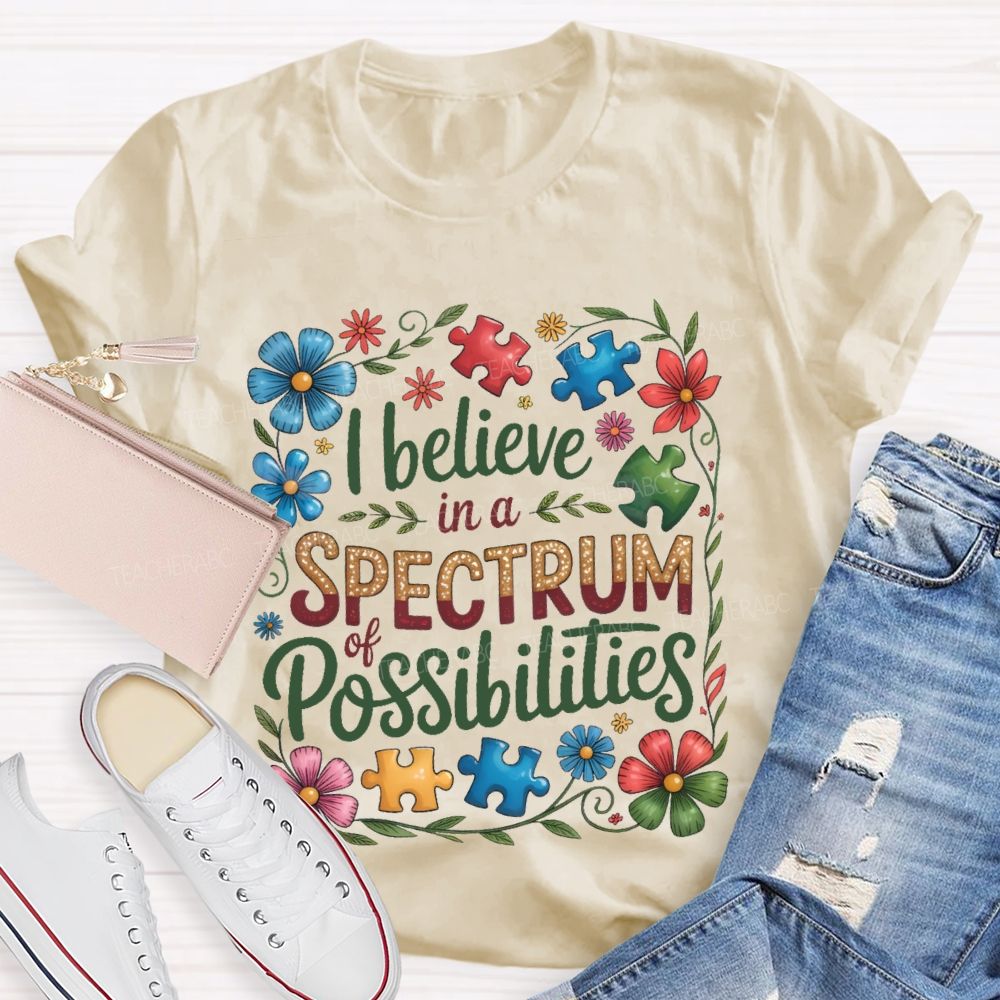 I Believe In A Spectrum Of Possibilities Flowers Puzzle  Teacher T-shirt
