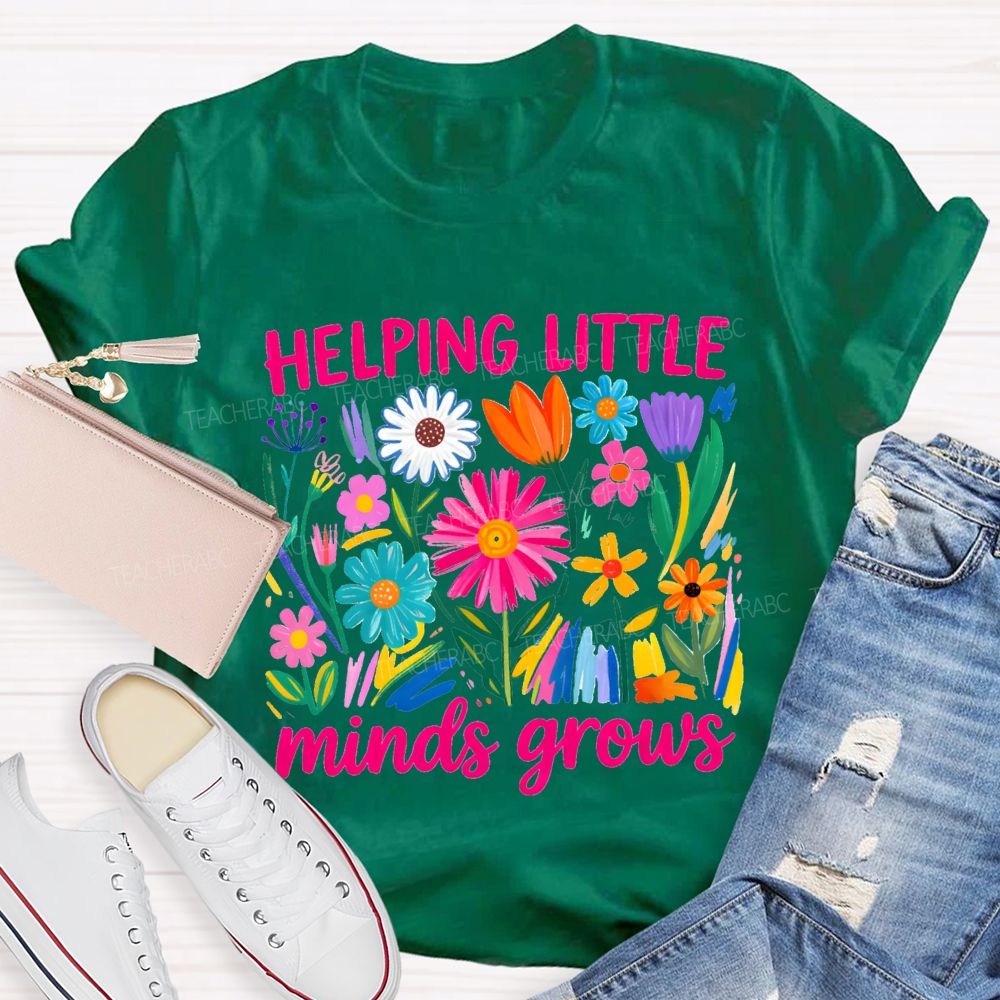 Helping Litter Minds Grow Floral Bright Teacher T-shirt