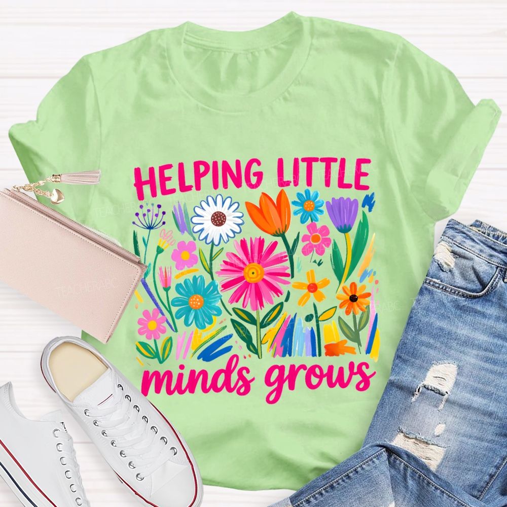 Helping Litter Minds Grow Floral Bright Teacher T-shirt