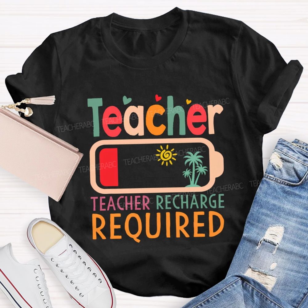 Teacher Recharge Required Sunshine Teacher T-shirt