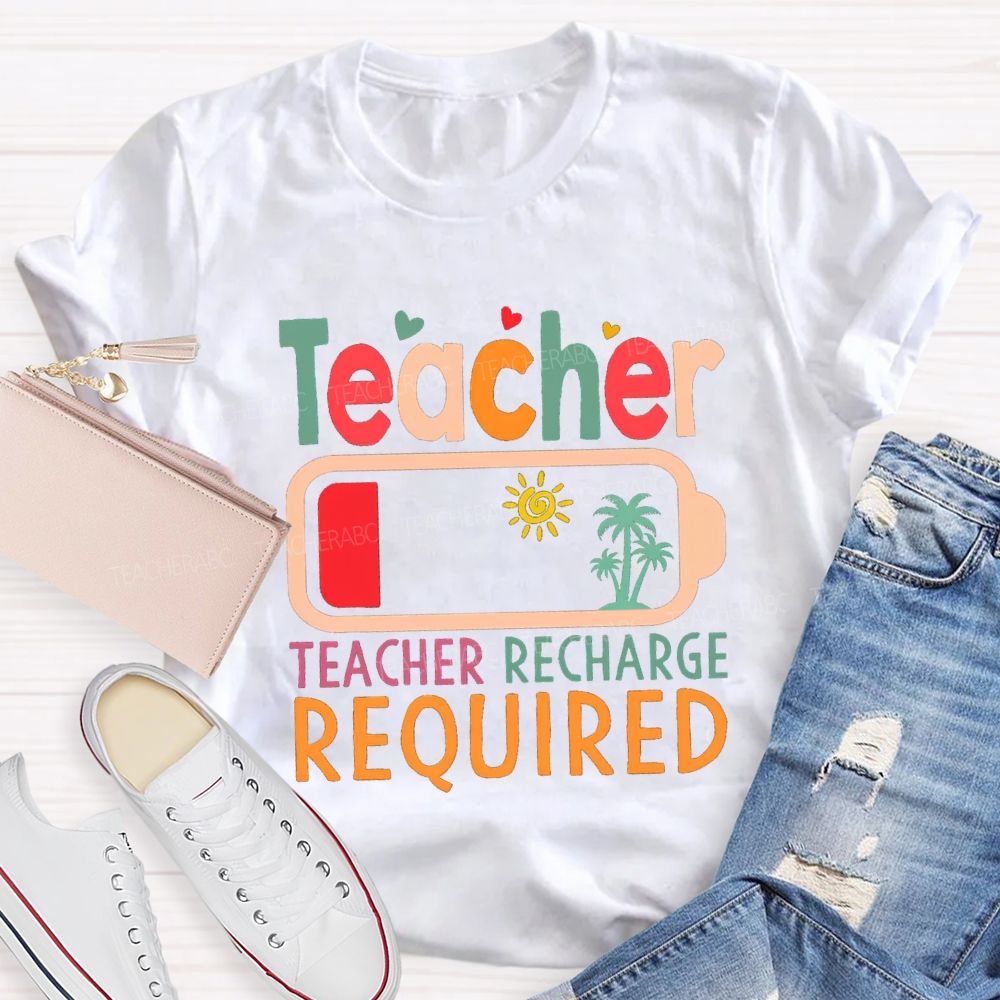Teacher Recharge Required Sunshine Teacher T-shirt