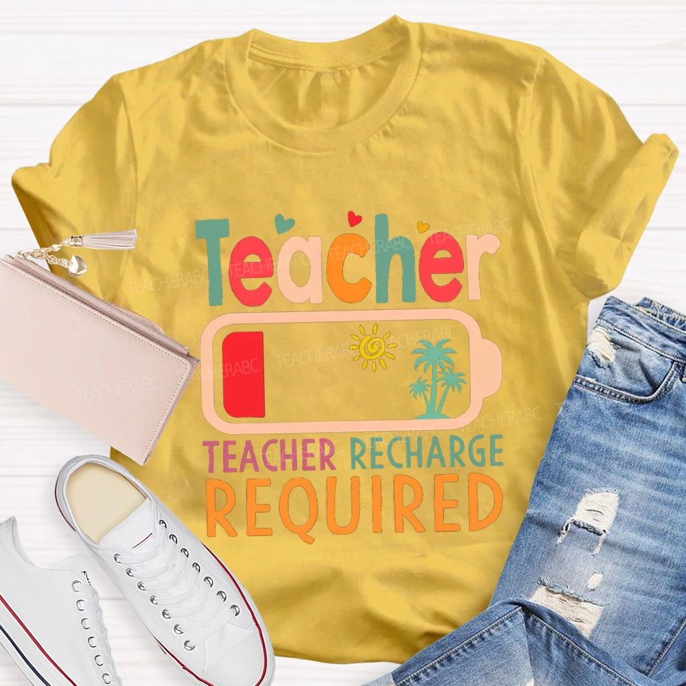 Teacher Recharge Required Sunshine Teacher T-shirt