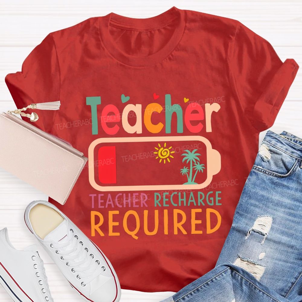 Teacher Recharge Required Sunshine Teacher T-shirt