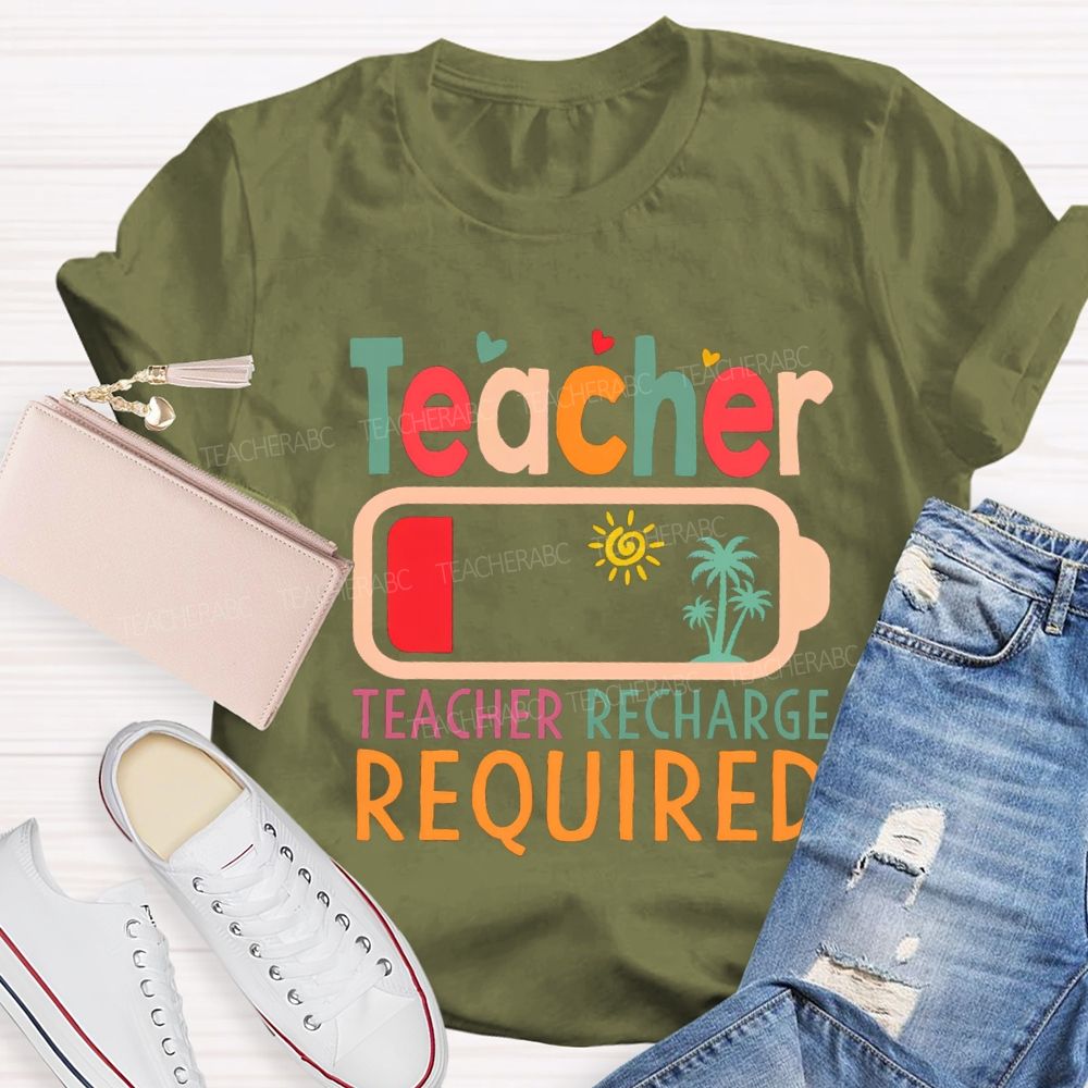 Teacher Recharge Required Sunshine Teacher T-shirt