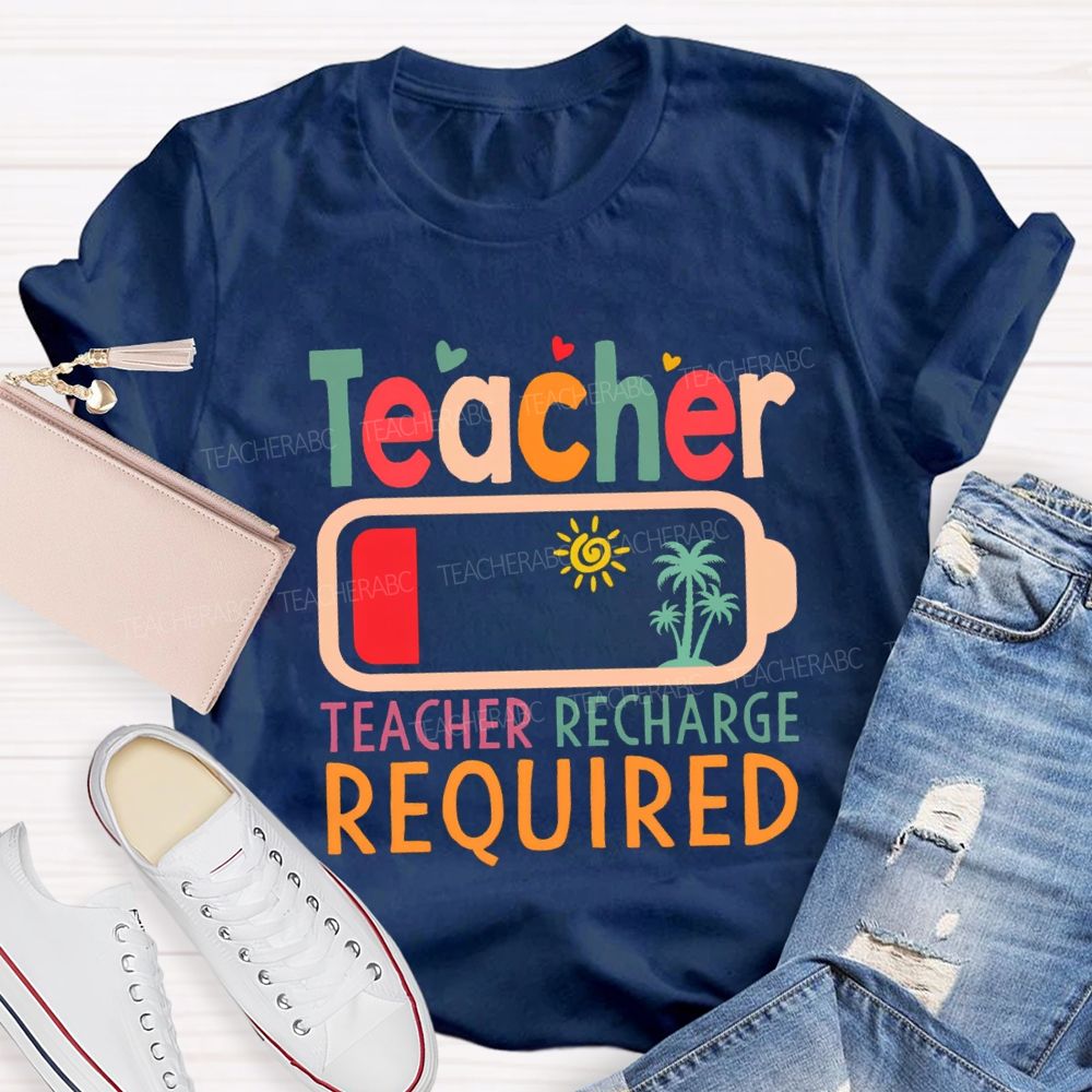 Teacher Recharge Required Sunshine Teacher T-shirt