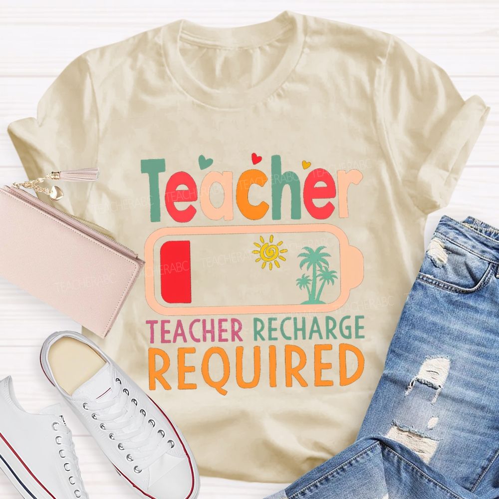 Teacher Recharge Required Sunshine Teacher T-shirt