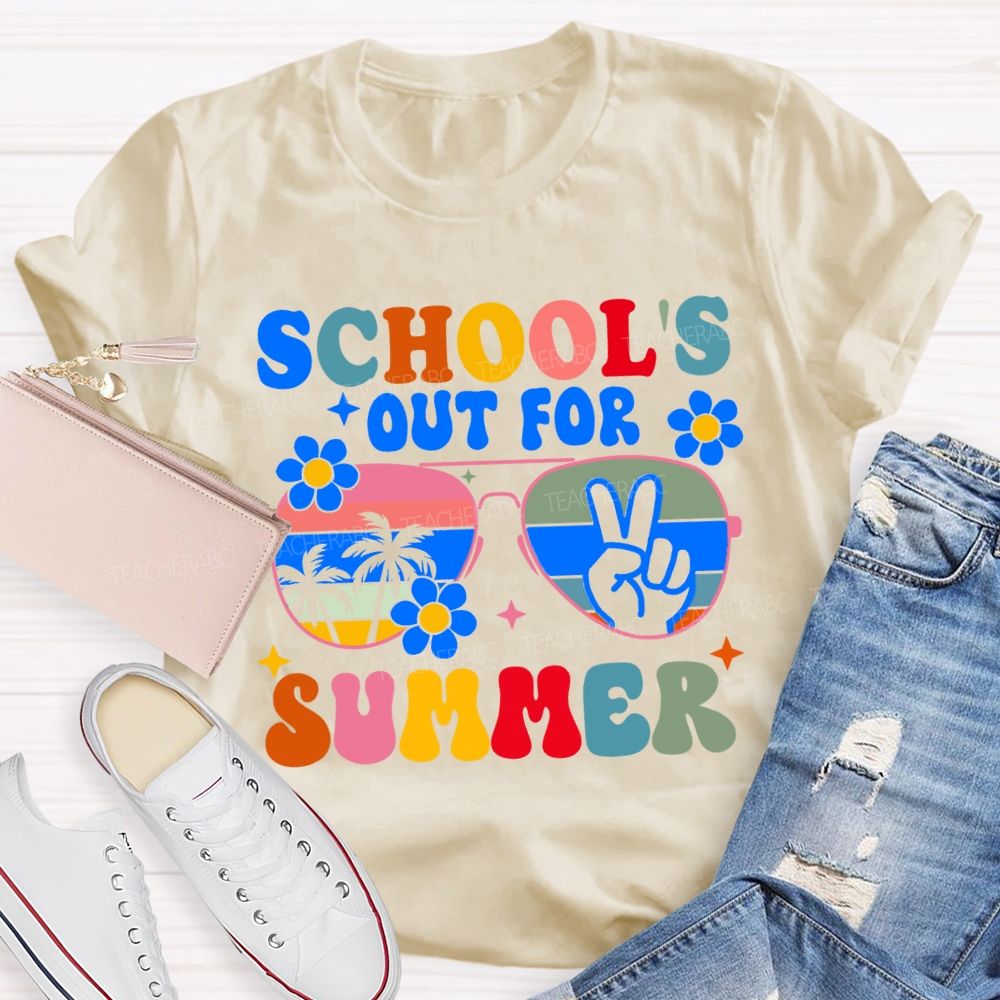 School's Out For Summer Flowers Sunshine Sun Glass Teacher T-Shirt