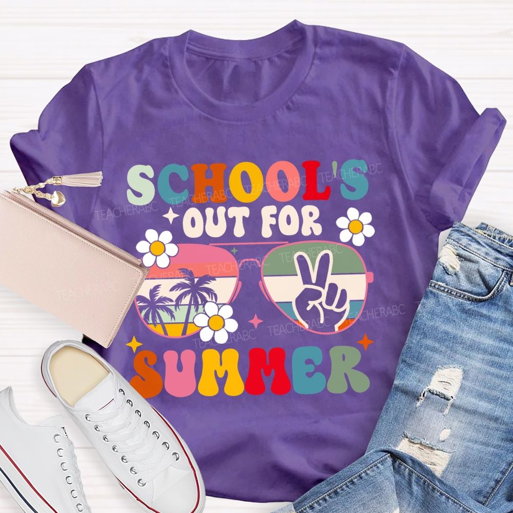 School's Out For Summer Flowers Sunshine Sun Glass Teacher T-Shirt