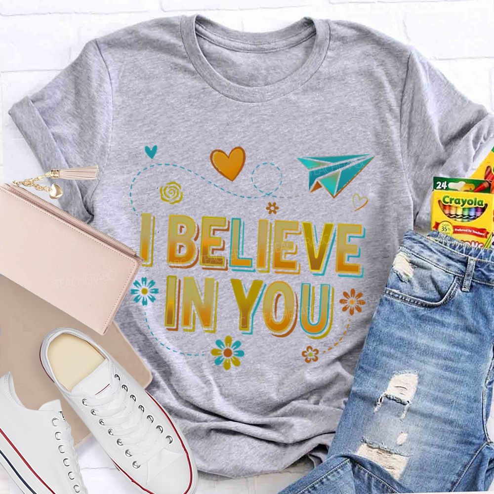 I Believe In You  Pattern  Teacher T-shirt