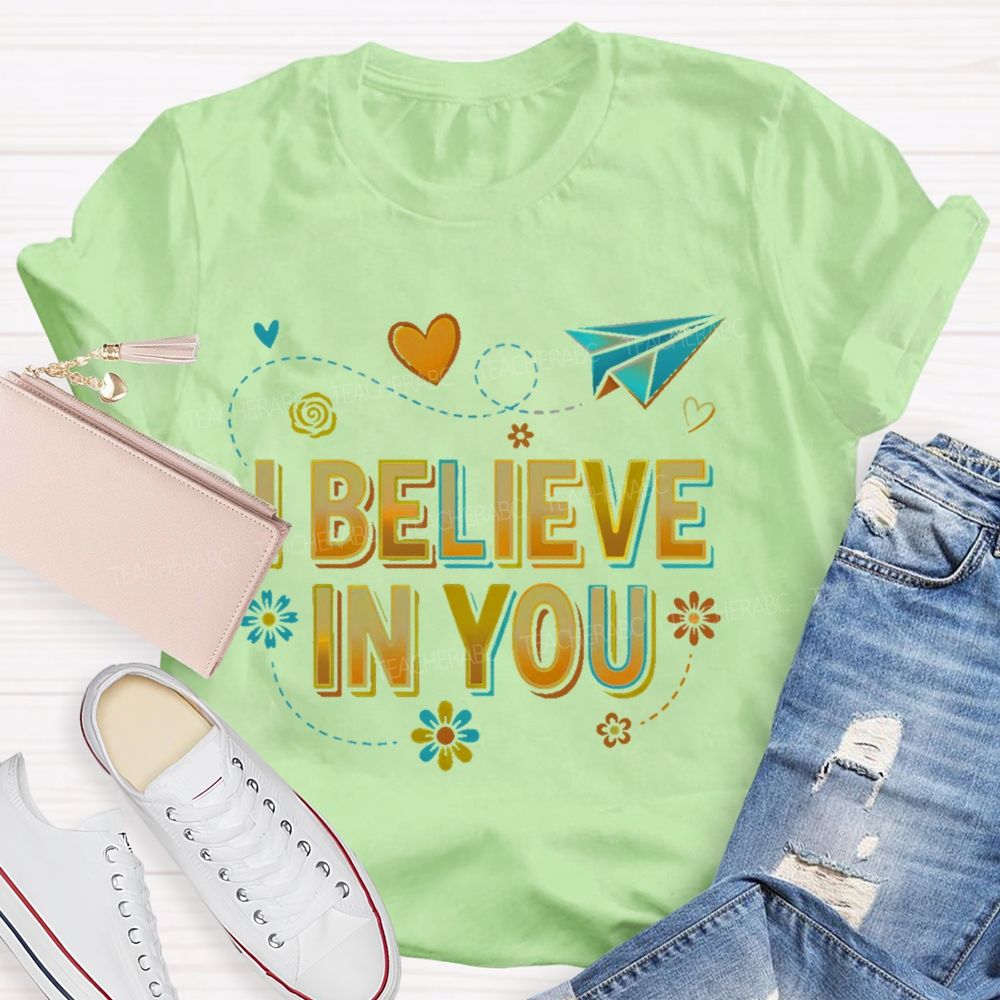 I Believe In You  Pattern  Teacher T-shirt