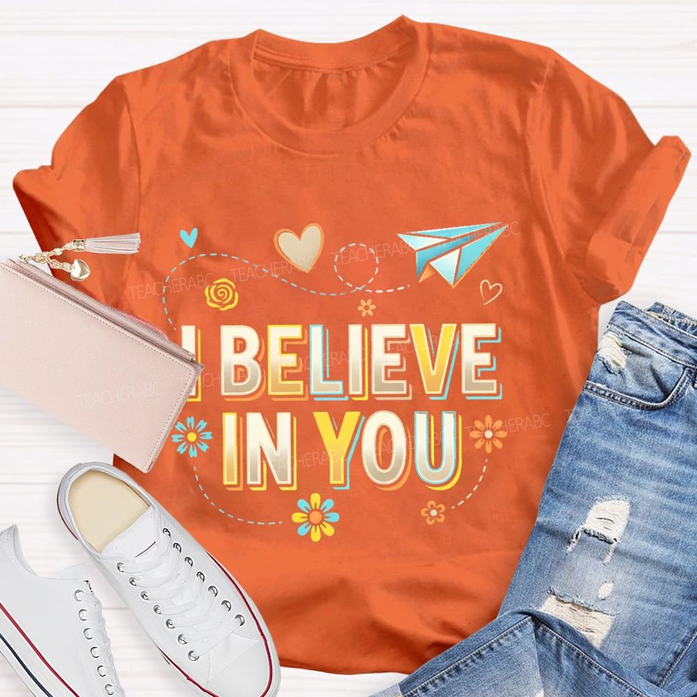 I Believe In You  Pattern  Teacher T-shirt