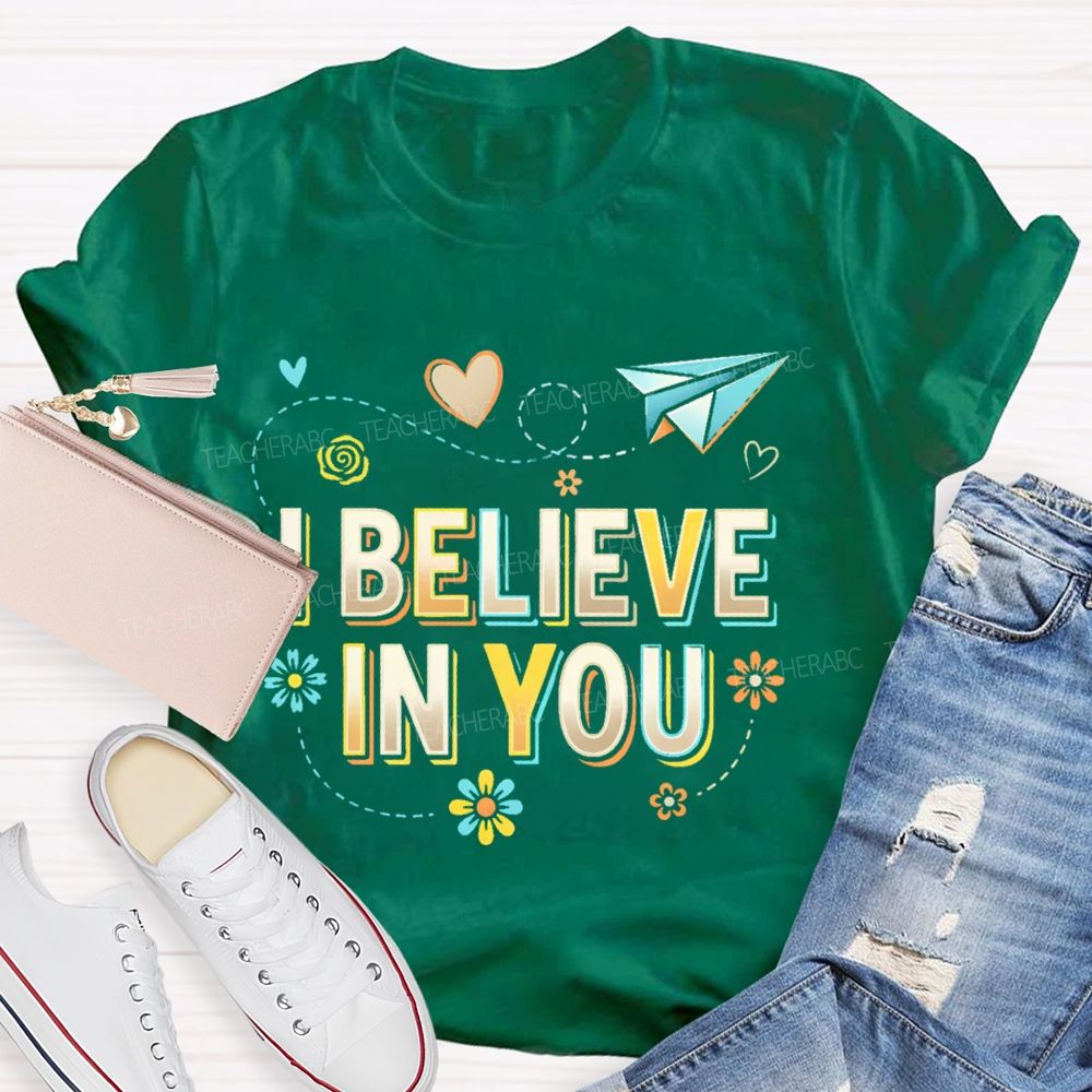 I Believe In You  Pattern  Teacher T-shirt